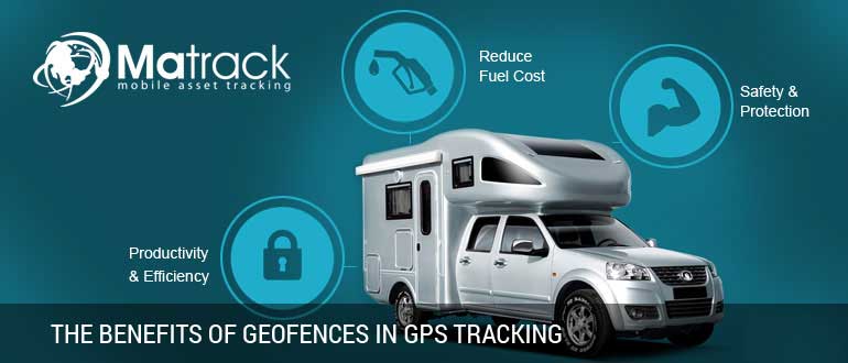 The Benefits Of Geofences In GPS Tracking
