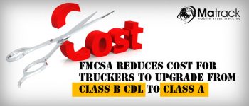 FMCSA Reduces Cost For Truckers To Upgrade From Class B CDL To Class A