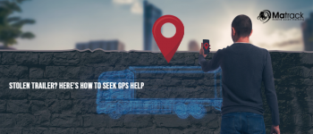 Stolen Trailer? Here’s How GPS Trailer Tracking Can Help