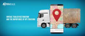 Vintage Trailer Restoration And The Importance Of GPS Tracking