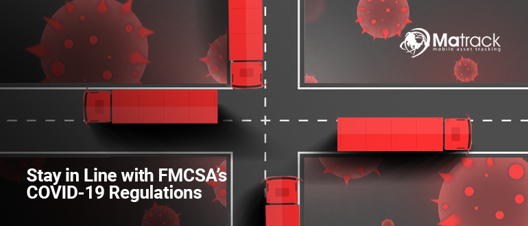 Stay In Line With FMCSA’s COVID-19 Regulations