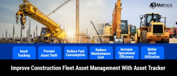 The Fastest Way To Achieve 200% Improvement In Construction Fleet Management With Matrack