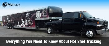 Everything You Need To Know About Hot Shot Trucking in 2022