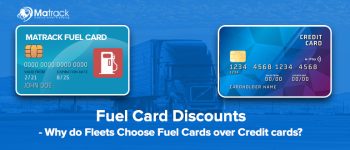 Fuel Card Discounts – Why do Fleets Choose Fuel Cards over Credit cards?