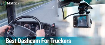 10 Best Dash Cams for Truckers In 2024