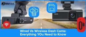 WIRED VS. WIRELESS DASH CAMS