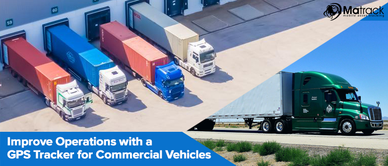 Improve Operations with a GPS Tracker for Commercial Vehicles