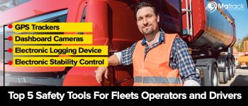 Top 5 Safety Tools For Fleets Operators and Drivers