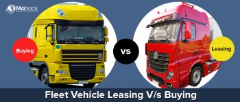Fleet Vehicle Leasing V/s Buying: Which One is Right for You?