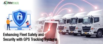 <strong>Enhancing the Safety and Security of Fleets with GPS Tracking Systems</strong>