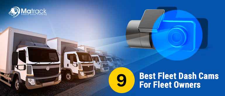 9 Best Fleet Dash Cams For Fleet Owners In 2024