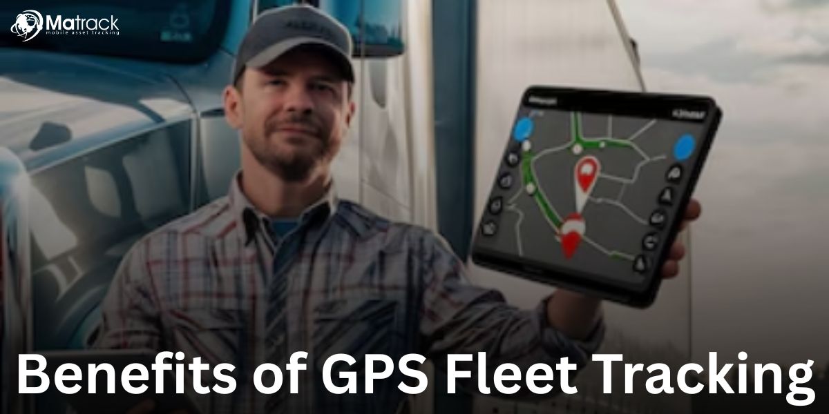 benefits of gps fleet tracking