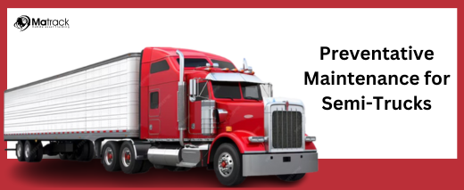 preventative maintenance for semi trucks