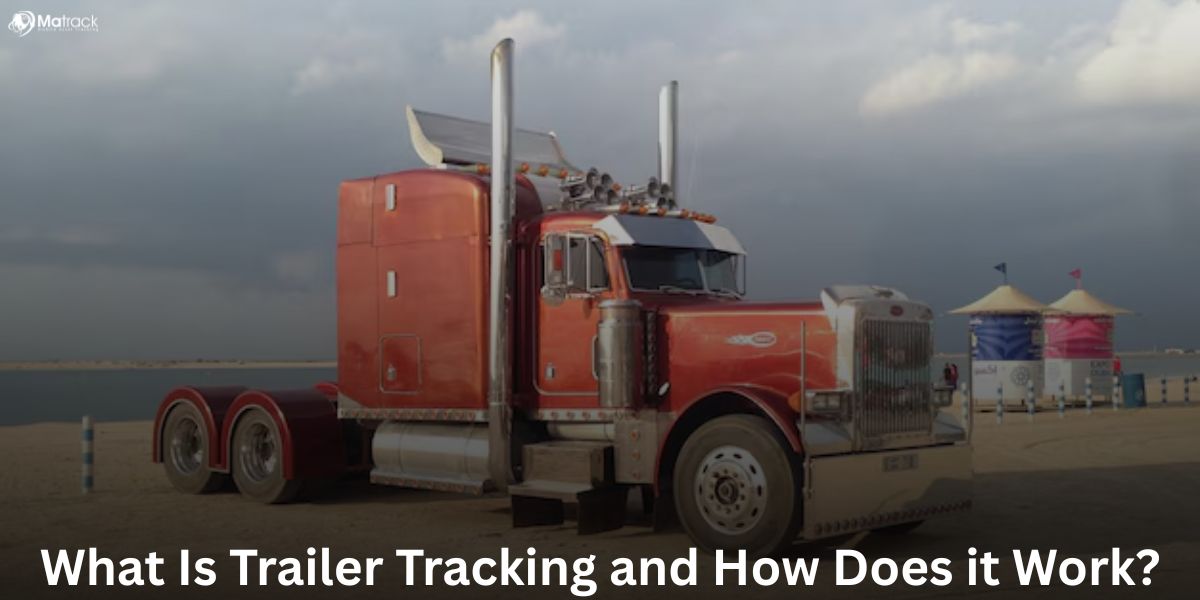what is trailer tracking and how it works