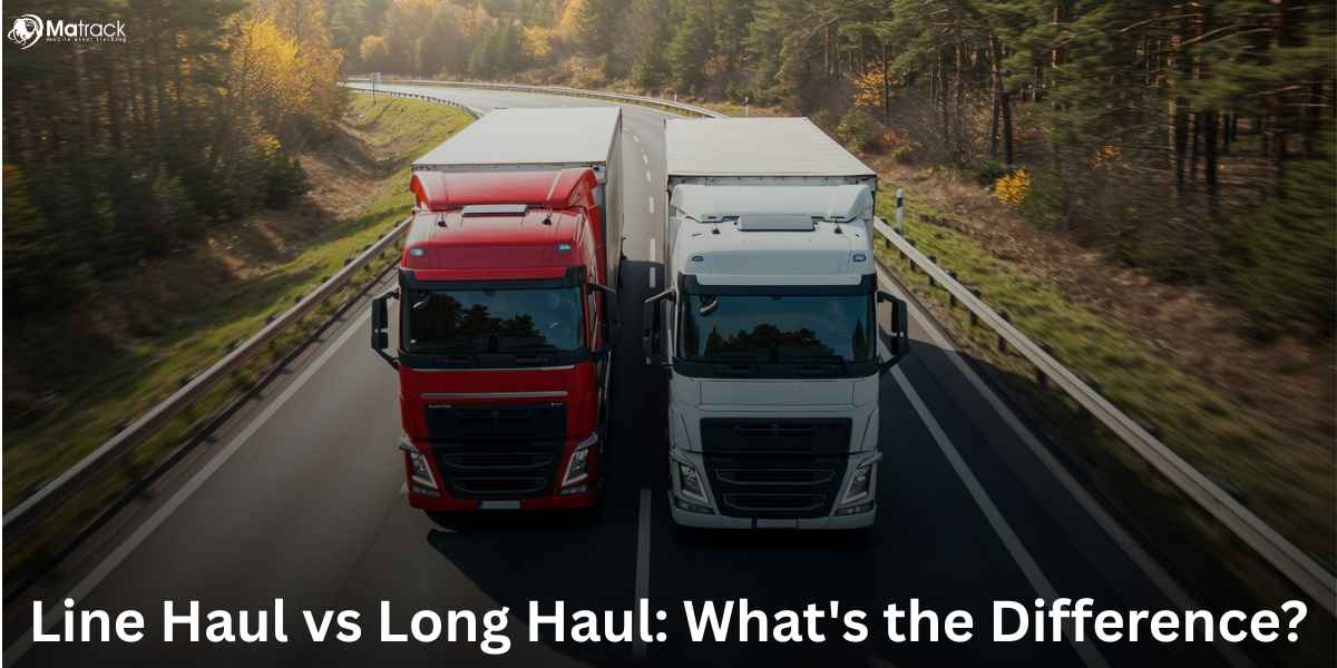everything you need to know about line haul vs long haul