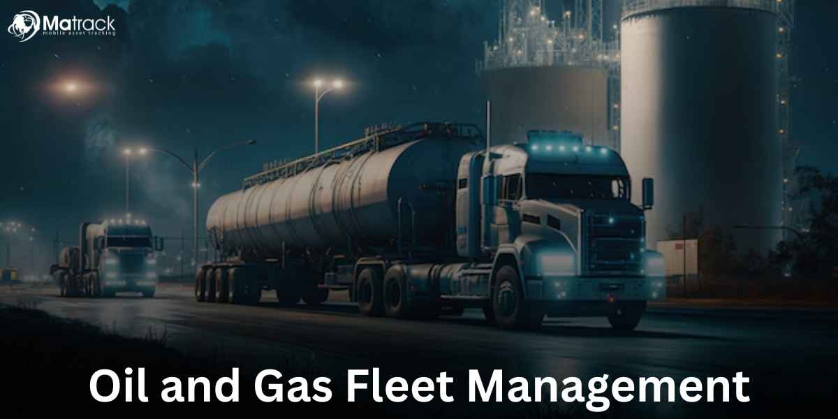 oil gas fleet management